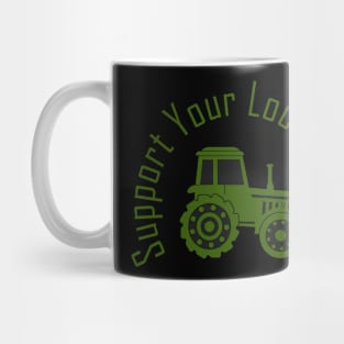 support your local farmer Mug